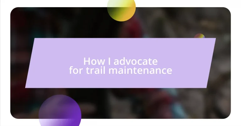 How I advocate for trail maintenance