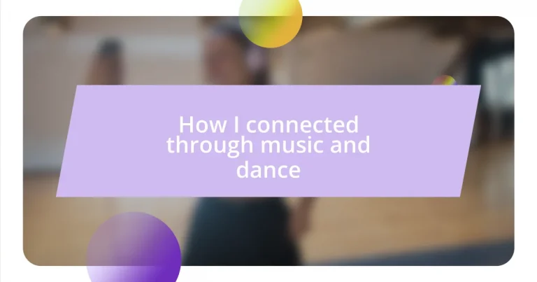 How I connected through music and dance