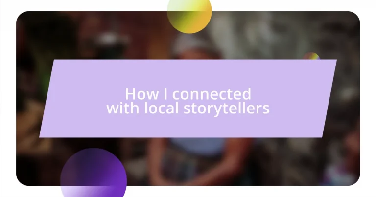 How I connected with local storytellers