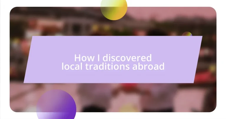 How I discovered local traditions abroad