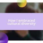 How I embraced cultural diversity