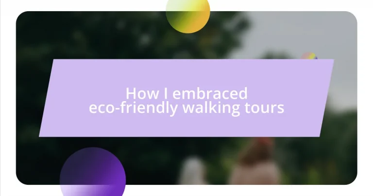 How I embraced eco-friendly walking tours