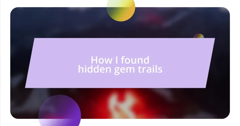 How I found hidden gem trails