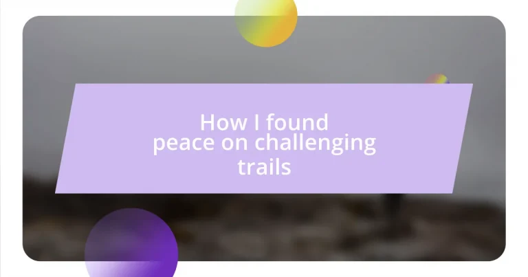 How I found peace on challenging trails