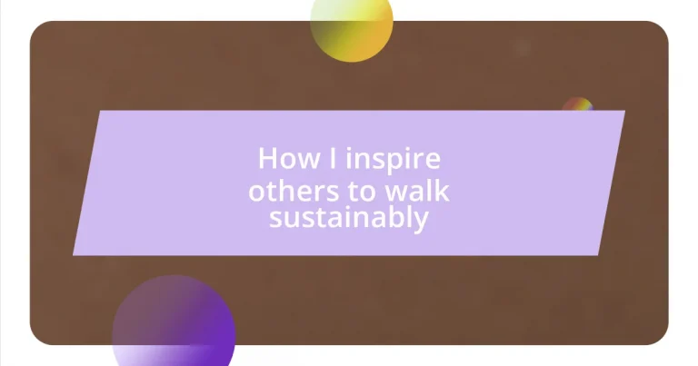 How I inspire others to walk sustainably