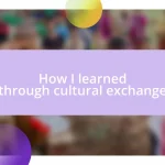 How I learned through cultural exchange