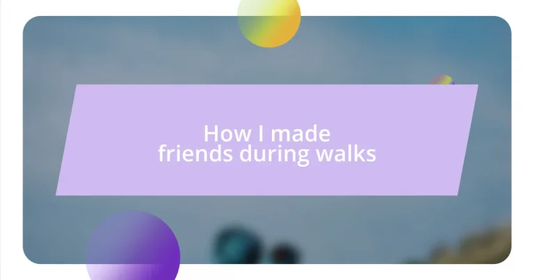 How I made friends during walks