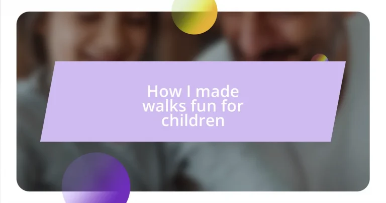 How I made walks fun for children