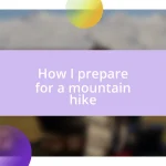 How I prepare for a mountain hike