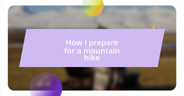 How I prepare for a mountain hike