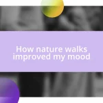 How nature walks improved my mood