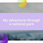 My adventure through a national park