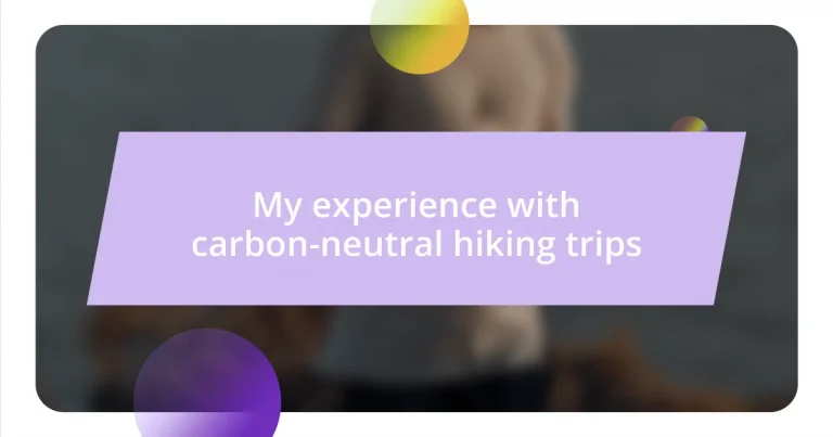 My experience with carbon-neutral hiking trips