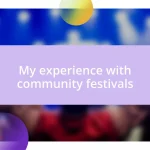 My experience with community festivals