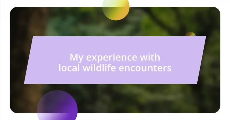 My experience with local wildlife encounters