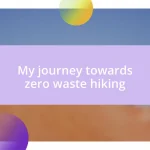 My journey towards zero waste hiking