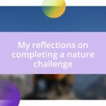 My reflections on completing a nature challenge