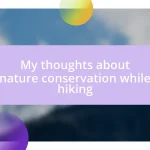 My thoughts about nature conservation while hiking