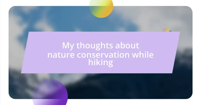 My thoughts about nature conservation while hiking