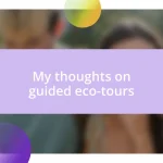 My thoughts on guided eco-tours