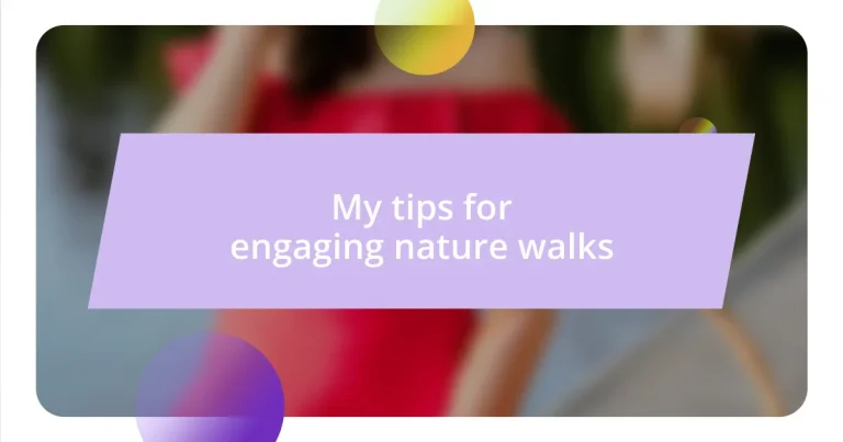 My tips for engaging nature walks