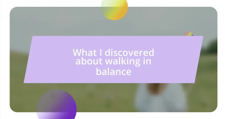 What I discovered about walking in balance