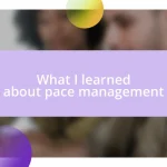 What I learned about pace management