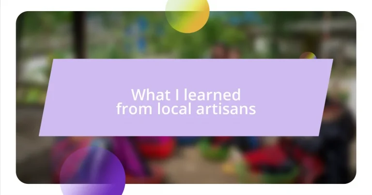 What I learned from local artisans