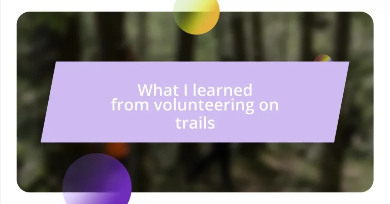 What I learned from volunteering on trails