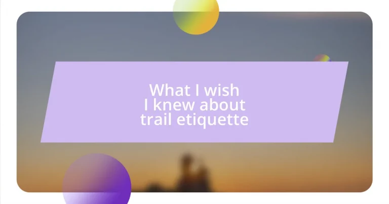 What I wish I knew about trail etiquette