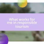 What works for me in responsible tourism